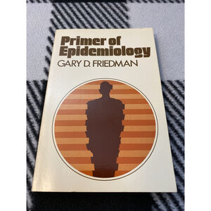 PRIMER OF EPIDEMIOLOGY BY GARY D. FRIEDMAN 1974 PAPERBACK Great Read